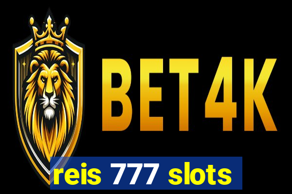 reis 777 slots